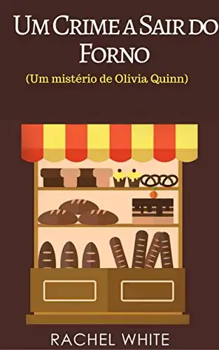 Baixar Um Crime a Sair do Forno (Um mistério de Olivia Quinn) pdf, epub, mobi, eBook