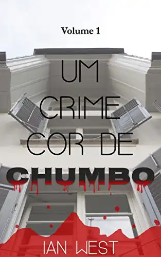 Baixar Um Crime Cor de Chumbo: Prólogo e Episódios 1 e 2 pdf, epub, mobi, eBook