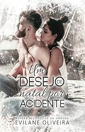 Um Desejo de Natal por Acidente – Evilane Oliveira