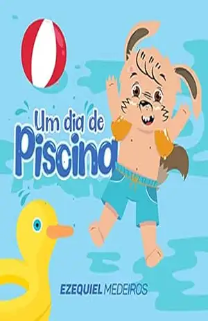 Um dia de Piscina - Ezequiel Medeiros