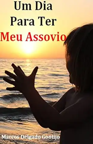 Um Dia para Ter Meu Assovio – Marcos Delgado Gontijo Um Dia para Ter Meu Assovio – Marcos Delgado Gontijo