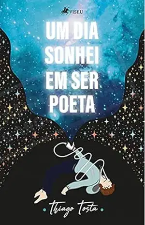 Um dia sonhei em ser poeta – Thiago Tosta de Jesus