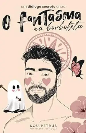 Capa do livro Um diálogo secreto entre o fantasma e a borboleta - Gabriel  de Souza