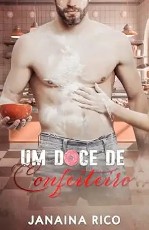 Um doce de confeiteiro (Uma doçura de duologia) – Janaina  Rico