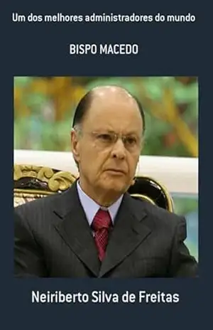 Um Dos Melhores Administradores Do Mundo – Neiriberto Silva De Freitas