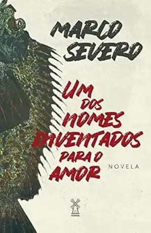 Um dos nomes inventados para o amor – Marco Severo