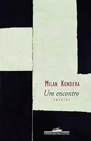 Um encontro – Milan Kundera