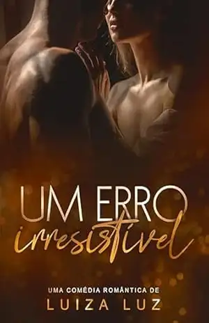 Um Erro Irresistível: o CEO e a secretária 12 anos mais nova – Luiza Luz