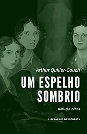 Um Espelho Sombrio - Arthur Quiller-Couch