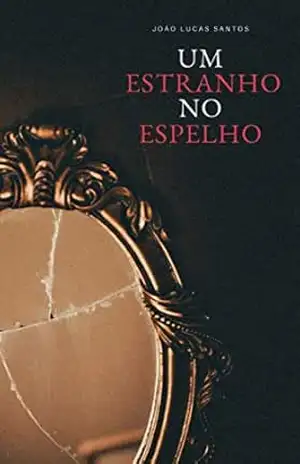 Um Estranho no Espelho – João Lucas Santos