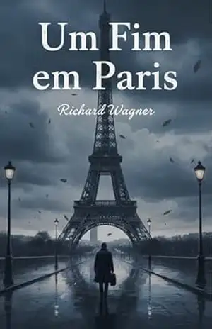 Um Fim em Paris: Um conto de Wagner sobre a arte e o artista – Richard Wagner