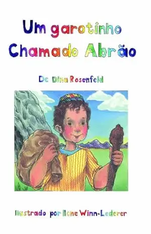 UM GAROTINHO CHAMADO ABRÃO (OS PEQUENOS GRANDES) – DINA ROSENFELD