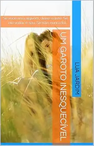 Um garoto Inesquecível – Lua  Jardim