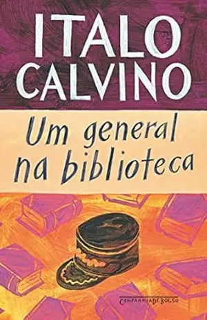 Um general na biblioteca – Italo Calvino