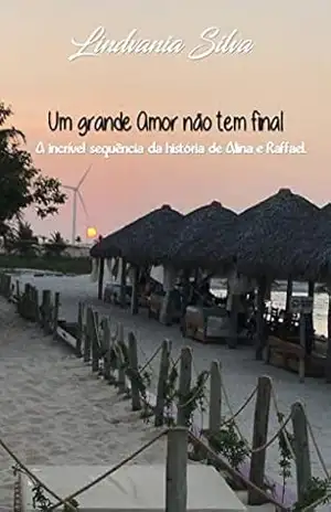 Capa do livro Um grande amor não tem final (Eu sempre soube que era você Livro 3) - Lindvania Silva