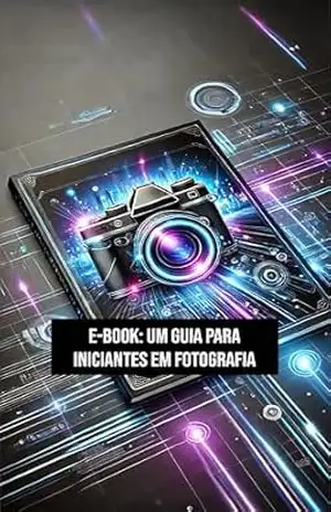 Capa do livro Um Guia para Iniciantes em Fotografia - Akis Mota