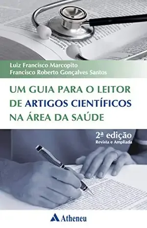 Capa do livro Um Guia para o Leitor de Artigos Científicos – 2ª Edição - Luiz Francisco Marcopito