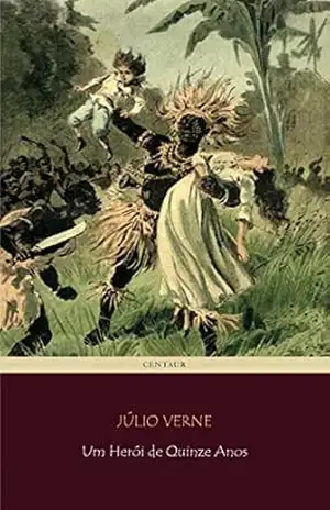 Um Herói de Quinze Anos – Júlio Verne