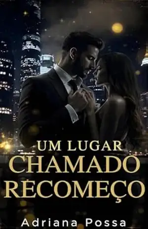 Um lugar chamado recomeço – Adriana Possa