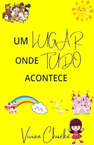 UM LUGAR ONDE TUDO ACONTECE – Vivian Chuéké