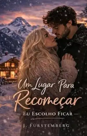 Um Lugar Para Recomeçar: Eu Escolho Ficar – J. Furstemberg