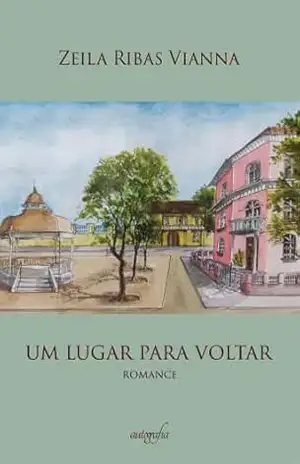 Um lugar para voltar – Zeila Ribas Vianna