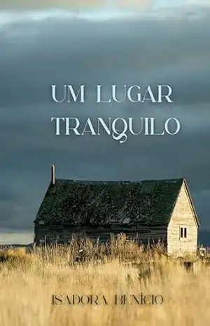 Um Lugar Tranquilo – Isadora Benício de Sousa Dias
