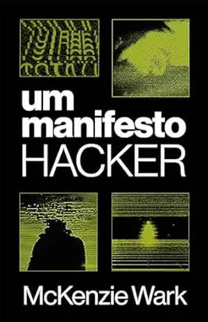 Capa do livro Um manifesto hacker - McKenzie Wark