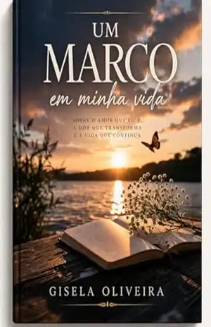 Um Marco em Minha vida - Gisela de Oliveira