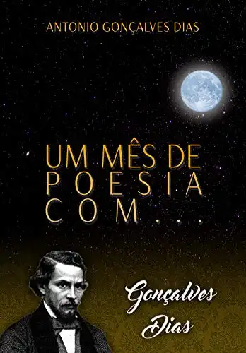 Baixar Um mês de poesia com Gonçalves Dias pdf, epub, mobi, eBook
