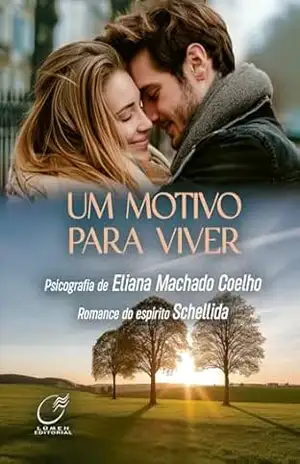Um Motivo para Viver – Eliana Machado Coelho