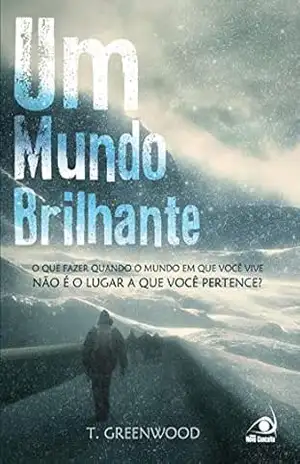 Um Mundo Brilhante – T. Greenwood