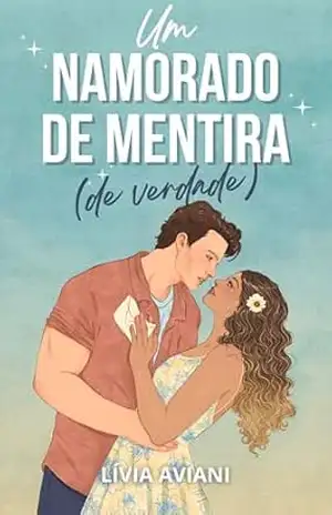 Um namorado de mentira (de verdade): Um conto de romance sem hot – Lívia Aviani