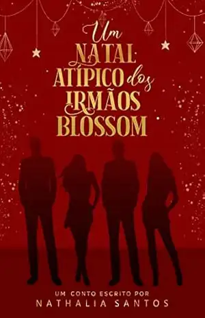 Um Natal Atípico dos Irmãos Blossom – Nathalia Santos Um Natal Atípico dos Irmãos Blossom – Nathalia Santos