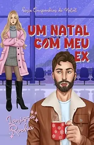 Um Natal com meu ex (Companhias de Natal) – Larissa  Rocha