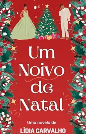 Um Noivo de Natal – Lídia Carvalho Um Noivo de Natal – Lídia Carvalho