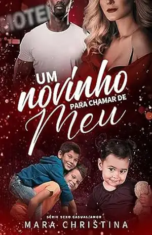 Um Novinho para Chamar de Meu – Mara  Christina