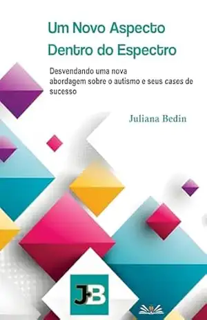 Um novo aspecto dentro do Espectro – Juliana Bedin