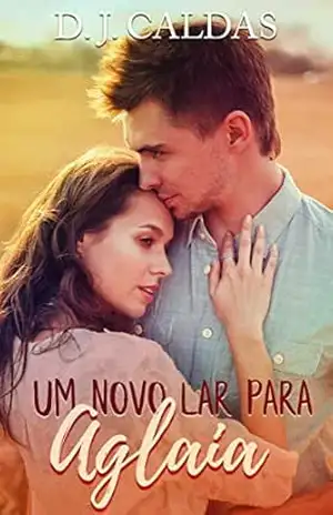 Capa do livro Um novo lar para Aglaia - D. J. Caldas