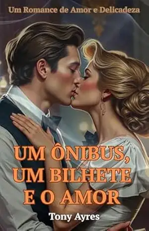 Um ônibus, um bilhete e o amor – Tony Ayres