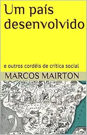 Um país desenvolvido: e outros cordéis de crítica social – Marcos Mairton
