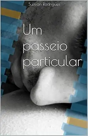 Um passeio particular – Sulivan Rodrigues Um passeio particular – Sulivan Rodrigues
