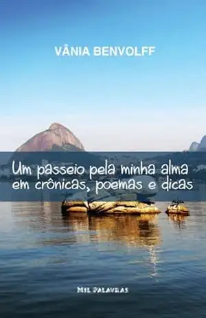 Capa do livro Um passeio pela minha alma em crônicas, poemas e dicas - Vânia Benvolff