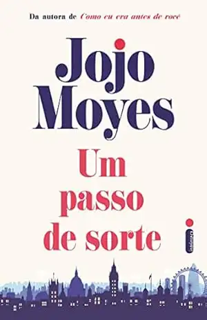 Capa do livro Um passo de sorte - Jojo Moyes