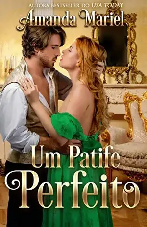 Capa do livro Um Patife Perfeito (O Beijo de um Patife Livro 1) - Amanda Mariel