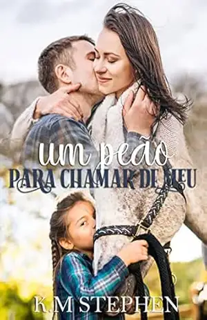 Capa do livro UM PEÃO PARA CHAMAR DE MEU - K.M  Stephen