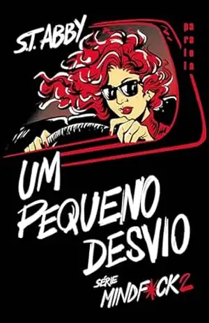 Um pequeno desvio: Sucesso do Tiktok (Série Mindf*ck Livro 2) – S. T. Abby