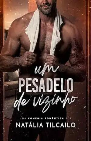 Um Pesadelo de Vizinho – Natália Tilcailo