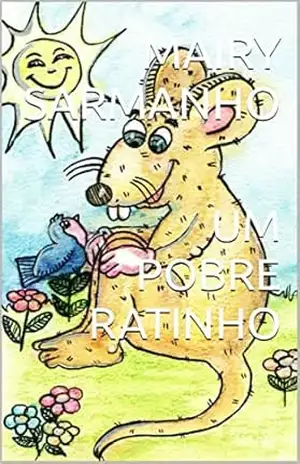 UM POBRE RATINHO - MAIRY SARMANHO