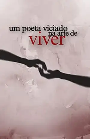 um poeta viciado na arte de viver – Taylor Rezende um poeta viciado na arte de viver – Taylor Rezende